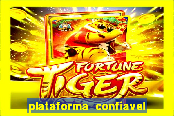 plataforma confiavel para jogar fortune tiger